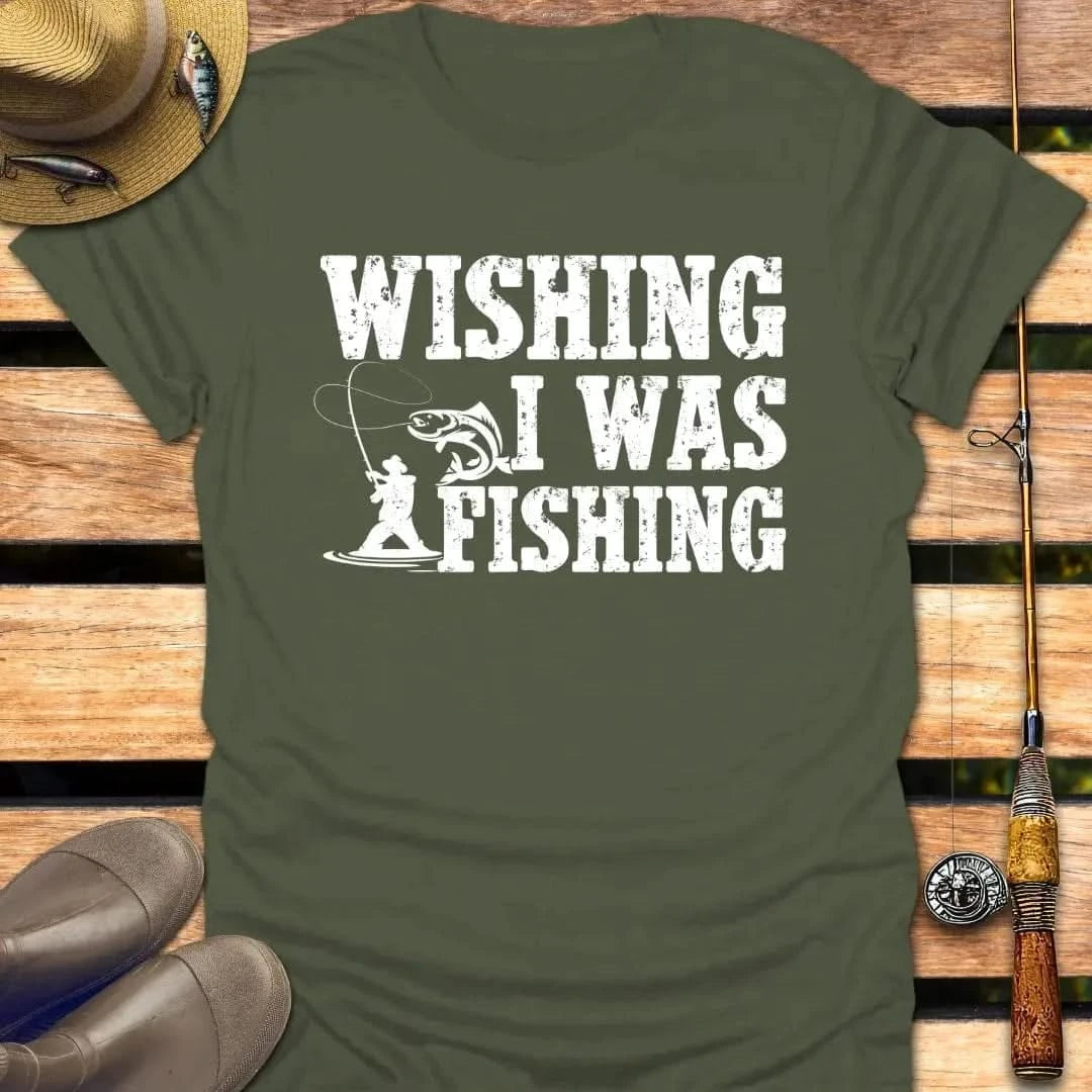 WISHING T-Shirt FISHING T-Shirt Military Green / S