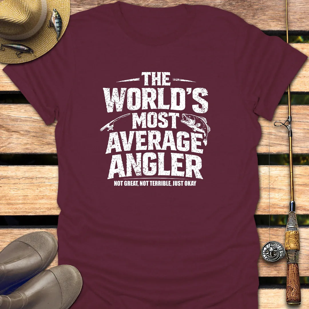 WORLDS AVERAGE ANGLER T-Shirt FISHING T-Shirt Maroon / S